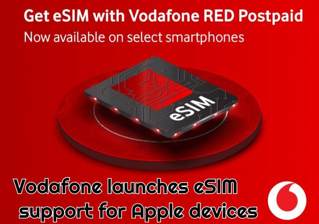 Vodafone Idea has launched eSIM
